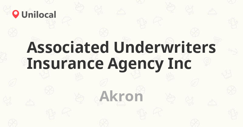 Associated Underwriters Insurance Agency Inc Akron, 2876 Associated Underwriters Insurance Agency Inc Akron, 2876